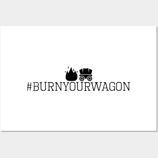 #hugsandbacon - Burn Your Wagon Posters and Art